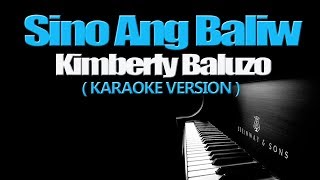 SINO ANG BALIW - Kimberly Baluzo (KARAOKE VERSION)