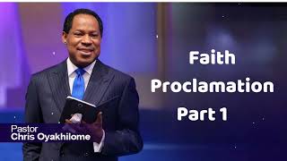 Faith Proclamation Part 1 - Pastor Chris Oyakhilome