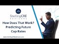 Predicting The Future | Calculating Cap Rates