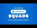 Camp K12 Squads - Learn Coding With Friends