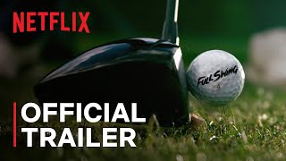 Full Swing: Season 4 | Official Trailer | Netflix