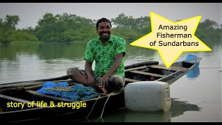 The most amazing fisherman of Sundarbans