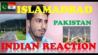 Indian Reaction on Islamabad Pakistan || Beautiful Capital in the world