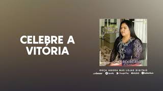 Celebre a Vitória - Lucelena Alves (Official Audio)