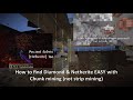 [obsolete..?] How to mine diamond and ancient debris(netherite) in minecraft with chunk mining!