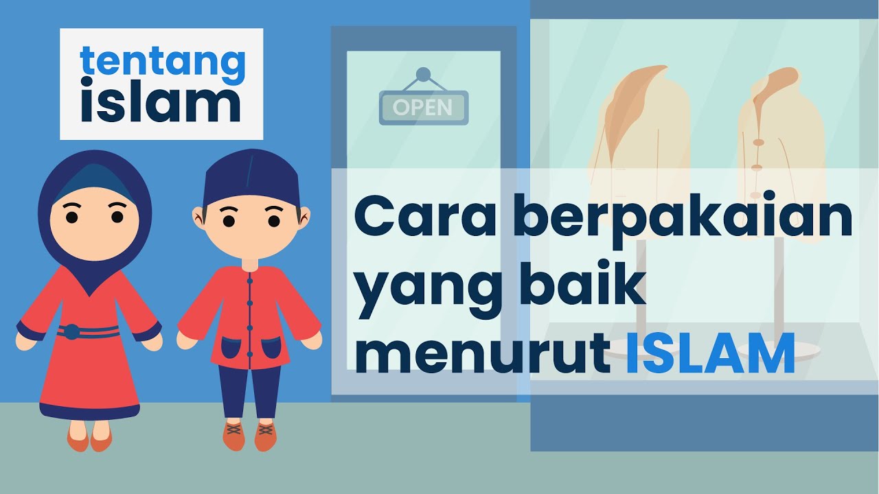 Cara Berpakaian Yang Baik Menurut Islam - YouTube