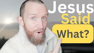 Jesus Said What? Episode 8