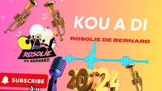 Kou a di - Rosolie de Bernard ( 2024 )