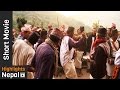 SORATHI (Magar Musical Story) - Documentary By Himal Pun | New Nepali Short Movie 2016/2073