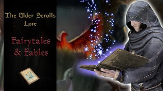Tamriel's Fairytales & Fables - The Elder Scrolls Lore
