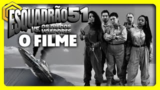 ESQUADRÃO 51 - O FILME