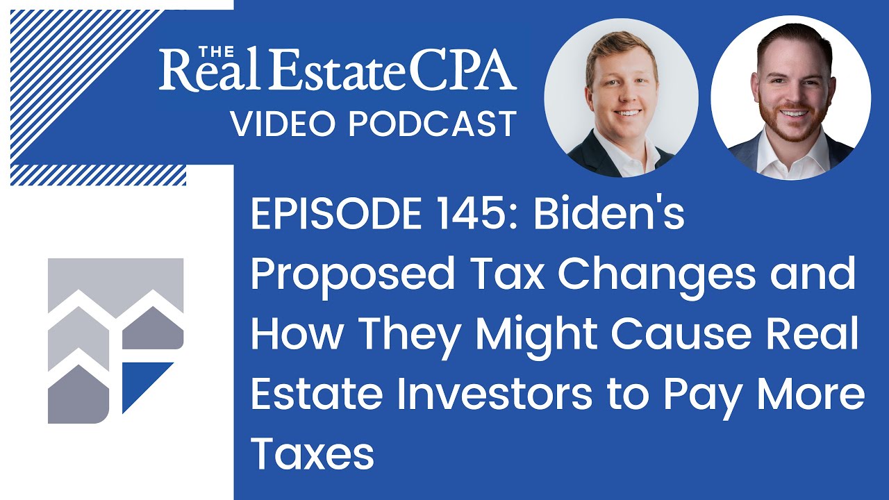 Biden's Proposed Tax Changes And How They Might Cause Real Estate ...