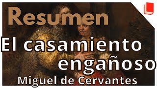 El Casamiento Engañoso 🔥 Resumen [Cervantes]