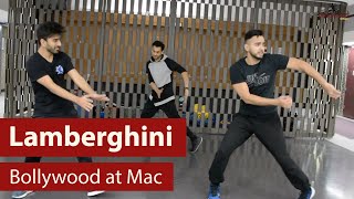 Lamberghini | Dance Choreography | Bollywood at Mac