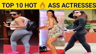 TOP 10 SEXIEST BUTTS IN BOLLYWOOD| Sexiest Ass in Bollywood| Sexiest Bollywood actress|Actress Ass
