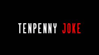 Tenpenny Joke - Evil Things