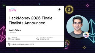 HackMoney 2026 Finale – Finalists Announced I Kartik Talwar