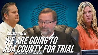 The Court said We Are Going to Ada County for TRIAL