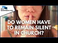 Do women have to remain silent in church? | GotQuestions.org