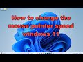 How to change the mouse pointer speed windows 11