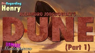 Alejandro Jodorowsky's Dune (Part 1) - Unmade Masterpieces