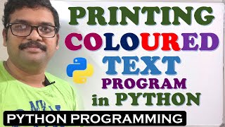 PROGRAM TO PRINT COLORED TEXT IN PYTHON || COLORAMA IN PYTHON || TERMCOLOR IN PYTHON