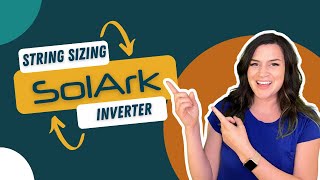 String Sizing my SolArk Inverter