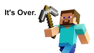 Minecraft Is Finished