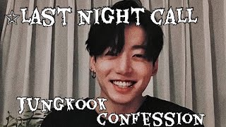 Last Night Call Jungkook Confession#btspov #btsimagines #btsimagine