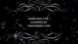 Hasi ban gaye|| Hamari adhuri kahani || Arijit Singh || Karaoke cover || female version