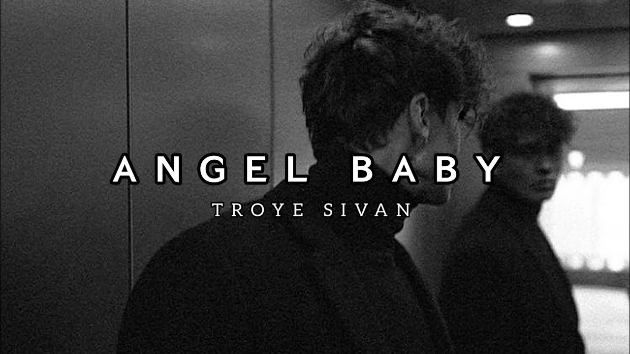 Troye Sivan - Angel Baby (Lyrics) - YouTube