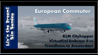 VirtualCol Embraer E190 from Trondheim to Amsterdam Schiphol on P3Dv4.5