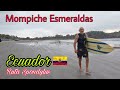 MOMPICHE ESMERALDAS   Ecuador 2021   Ruta Spondylus