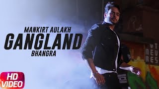 Bhangra | Gangland | Mankirt Aulakh | Urban Singh Crew | Latest Punjabi Song 2017 | Speed Records