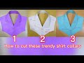 How to cut these trendy collars | how to cut and sew trendy shirts collars