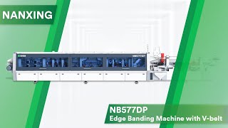 Nanxing NB577DP Edge banding machine with-V belt