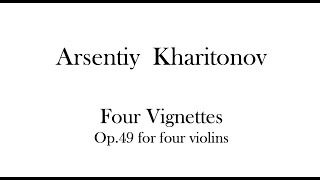 Four Vignettes for Four Violins by Arsentiy Kharitonov