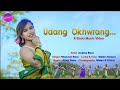 UDANG OKHWRANG || A Bodo Music Video || Anjima Boro || Official Side || DHWNSRI FUNGKHA | NITAMONI |