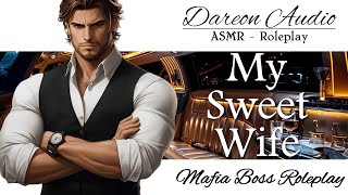 ASMR Voice: My Sweet Wife [M4F] [Mafia Boss] [Arranged Marriage] [Jealousy] [Patreon Preview]