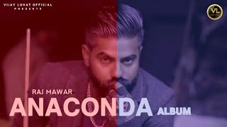 Raj Mawar | Anaconda |Raj Mawar New Haryanvi Songs Haryanvi 2022 @RajMawar