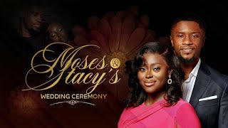 Wedding Ceremony | Elder Moses Mensah \u0026 Deaconess Stacy Ntiamoah