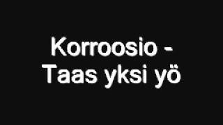 Korroosio - Taas yksi yö.