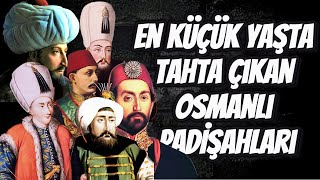 Osmanlı Padişahları En Küçük Yaşta Tahta Çıkanlar #turkish #tarih #osmanlı #ottoman #history #islam