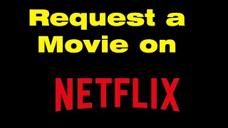 How to request a movie or show on Netflix