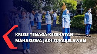 Krisis Tenaga Kesehatan, Mahasiswa Jadi Sukarelawan