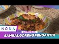 Air Tangan: Sambal Goreng Pengantin | Nona (9 Jan 2023)