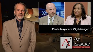 Peoria Mayor and City Manager | At Issue | #3601