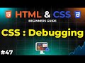 CSS : Debugging Tools and Techniques | HTML and CSS Beginners Guide | IMS Coding