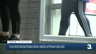 Police investigate possible arson, homicide after man found dead