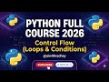 Python Control Flow Masterclass 🔥 If-Else, Loops, Break–Continue | Complete Beginners to Pro Guide